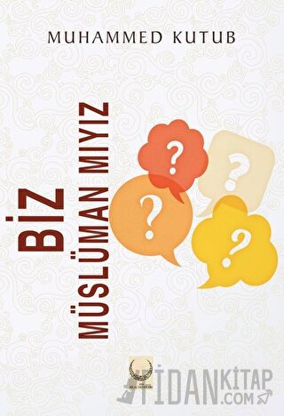 Biz Müslüman mıyız?