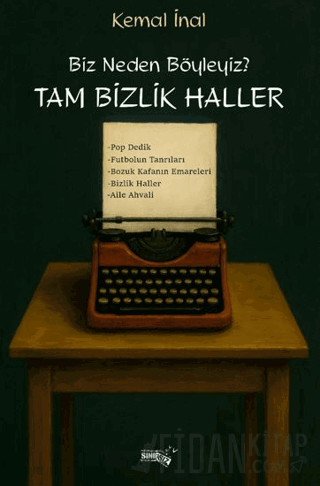 Biz Neden Böyleyiz? Tam Bizlik Halller Kemal İnal