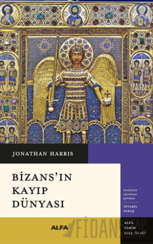Bizans’ın Kayıp Dünyası Jonathan Harris
