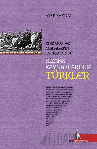 Bizans Kaynaklarında Türkler Kolektif