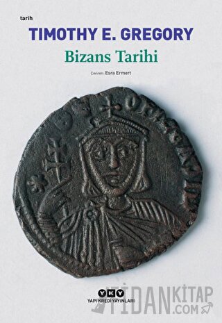 Bizans Tarihi Timothy E. Gregory
