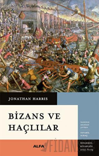 Bizans ve Haçlılar Jonathan Harris