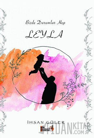 Bizde Durumlar Hep Leyla