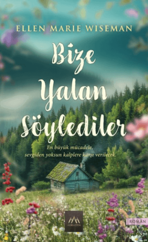 Bize Yalan Söylediler Ellen Marie Wiseman