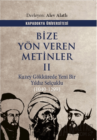 Bize Yön Veren Metinler II – Kuzey Gök Kürede Yeni Bir Yıldız: Selçukl
