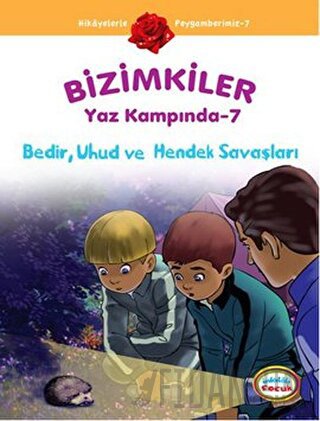 Bizimkiler Yaz Kampında 7 - Bedir, Uhud ve Hendek Savaşları