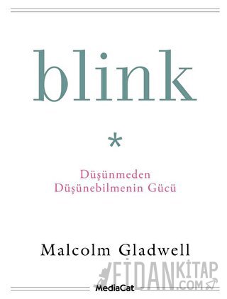Blink - Düşünmeden Düşünebilmenin Gücü