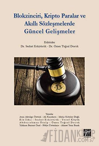 Blokzinciri, Kripto Paralar ve Akıllı Sözleşmelerde Güncel Gelişmeler 