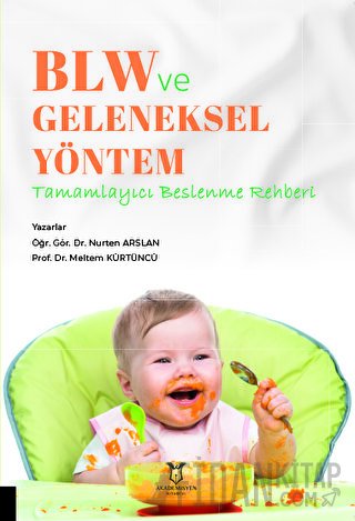 BLW ve Geleneksel Yöntem - Tamamlayıcı Beslenme Rehberi
