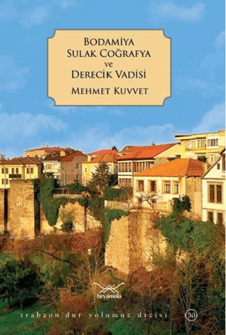 Bodamiya Sulak Coğrafya ve Derecik Vadisi Mehmet Kuvvet