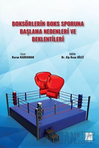 Boksörlerin Boks Sporuna Başlama Nedenleri ve Beklentileri