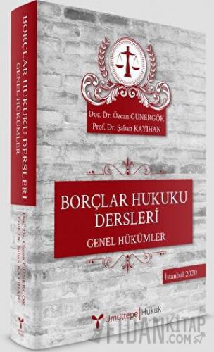 Borçlar Hukuku Dersleri - Genel Hükümler