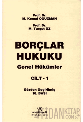 Borçlar Hukuku Genel Hükümler Cilt: 1 (Ciltli) M. Kemal Oğuzman