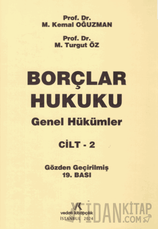 BORÇLAR HUKUKU GENEL HÜKÜMLER C.2 19.BASKI M. Kemal Oğuzman