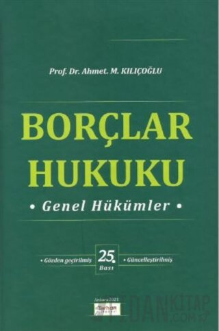 Borçlar Hukuku Genel Hükümler (Ciltli) Ahmet M. Kılıçoğlu
