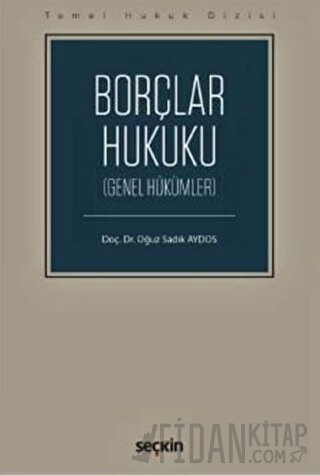 Borçlar Hukuku (Genel Hükümler) (THD) Oğuz Sadık Aydos