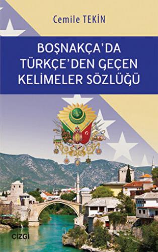 Boşnakça'da Türkçe'den Geçen Kelimeler Sözlüğü