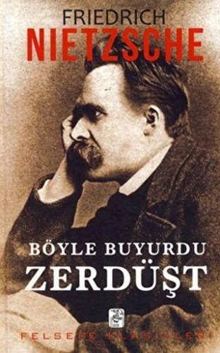 Böyle Buyurdu Zerdüşt (Ciltli) Friedrich Wilhelm Nietzsche