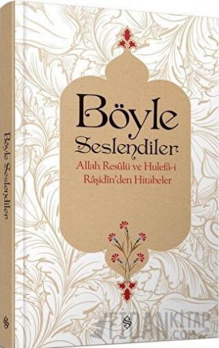 Böyle Seslendiler (Ciltli)