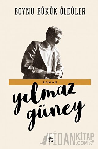 Boynu Bükük Öldüler Yılmaz Güney