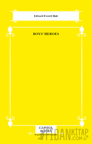 Boys' Heroes Edward Everett Hale