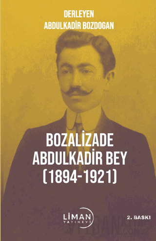Bozalizade Abdulkadir Bey (1894-1921)