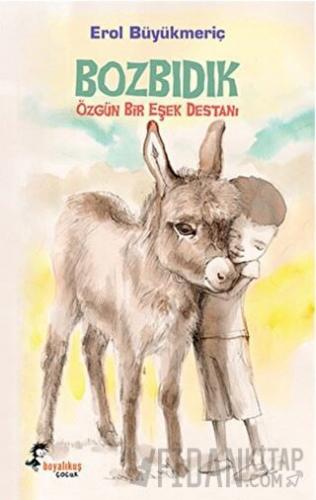 Bozbıdık - Özgün Bir Eşek Destanı