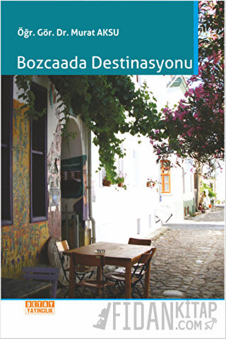 Bozcaada Destinasyonu Murat Aksu