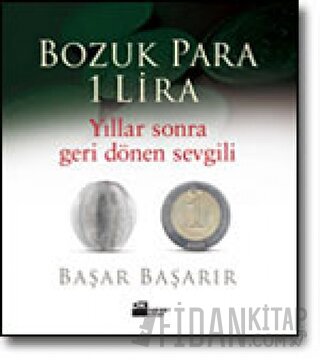 Bozuk Para 1 Lira Yıllar Sonra Geri Dönen Sevgili Başar Başarır