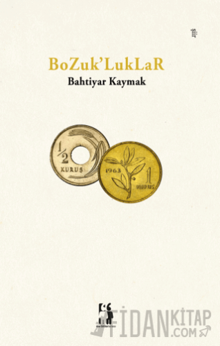 Bozuk'luklar Bahtiyar Kaymak