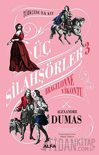 Bragelonne Vikontu - Üç Silahşörler 3 (Ciltli) Alexandre Dumas