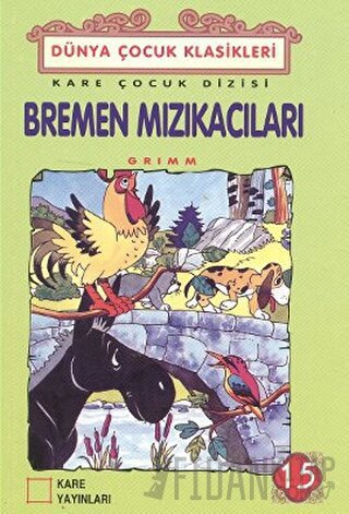 Bremen Mızıkacıları Grimm Kardeşler