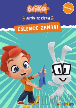 Briko Eğlence Zamanı / Çıkartmalı Aktivite Kitabı Serisi Kolektif