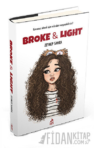 Broke and Light (Ciltli) Zeynep Sahra