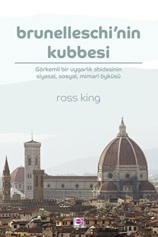 Brunelleschi’nin Kubbesi Ross King