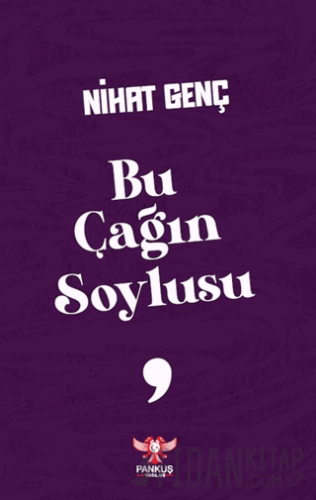 Bu Çağın Soylusu Nihat Genç