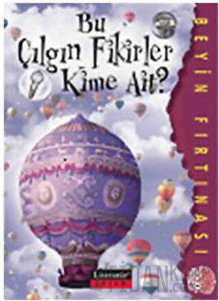 Bu Çılgın Fikirler Kime Ait?