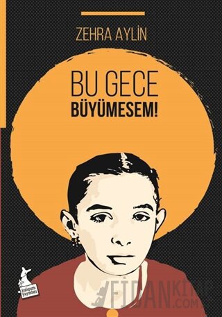 Bu Gece Büyümesem!