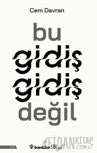 Bu Gidiş Gidiş Değil