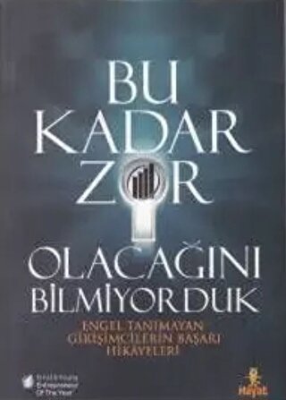 Bu Kadar Zor Olacağını Bilmiyorduk