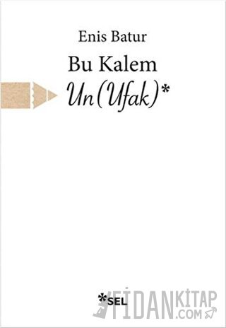 Bu Kalem Un (Ufak)