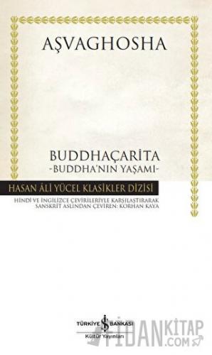 Buddhaçarita - Buddha’nın Yaşamı (Ciltli) Aşvaghosha