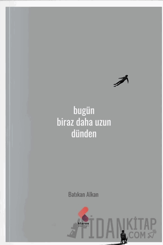 Bugün Biraz Daha Uzun Dünden Batıkan Alkan