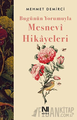 Bugünün Yorumuyla Mesnevi Hikayeleri