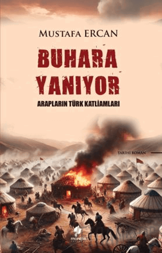 Buhara Yanıyor - Arapların Türk Katliamları