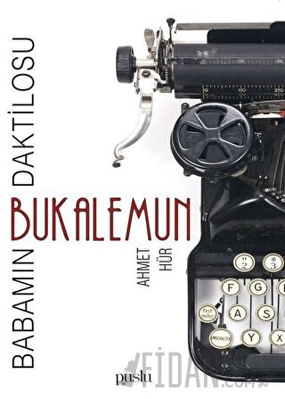 Bukalemun - Babamın Daktilosu Ahmet Hür