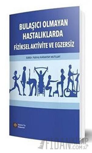 Bulaşıcı Olmayan Hastalıklarda Fiziksel Aktivite ve Egzersiz