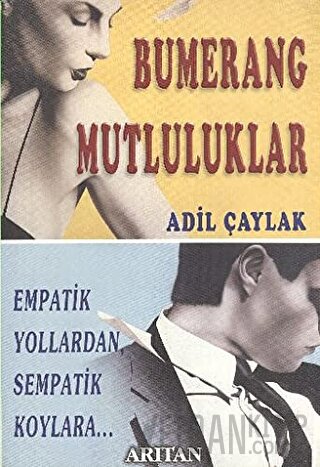 Bumerang Mutluluklar Empatik Yollardan Sempatik Koylara Adil Çaylak