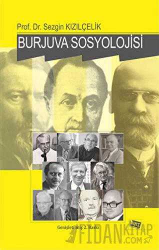 Burjuva Sosyolojisi  Batı Sosyolojisini Yeniden Düşünmek Cilt 2