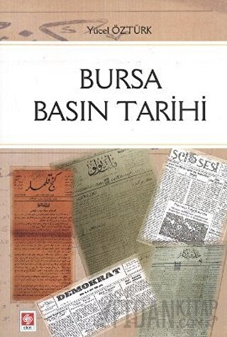 Bursa Basın Tarihi Yücel Öztürk